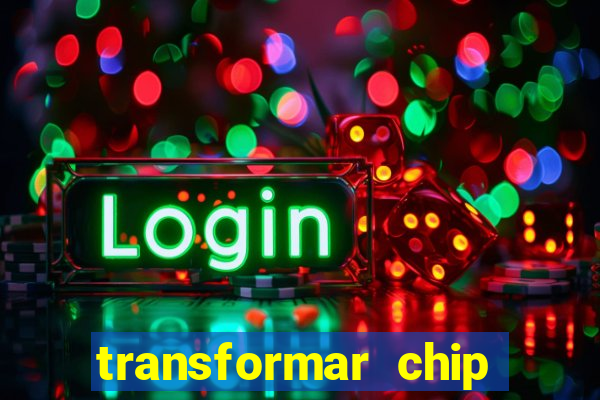 transformar chip tim em esim